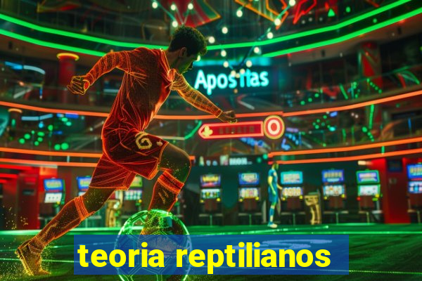 teoria reptilianos